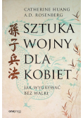 Sztuka wojny dla kobiet. Jak wygrywać bez walki
