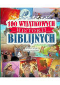 100 Wyjątkowych historii biblijnych