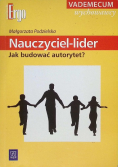 Nauczyciel  lider jak budować autorytety