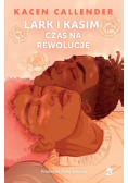 Lark i Kasim  Czas na rewolucję