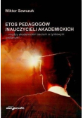 Etos pedagogów nauczycieli akademickich