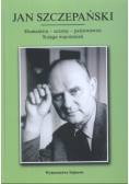 Szczepański Humanista - uczony - państwowiec Księga wspomnień