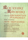 Roczniki czyli kroniki sławnego Królestwa Polskiego Księga 7 i 8