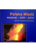 Polska Miedź wczoraj dziś jutro