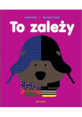 To zależy