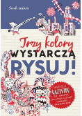 Trzy kolory wystarczą Rysuj