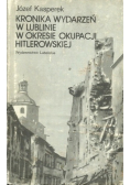 Kronika wydarzeń w Lublinie w okresie okupacji hitlerowskiej