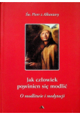 Jak człowiek powinien się modlić