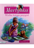 Martynka Wielka księga przygód Zbiór opowiadań
