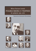 Polska nauka o teatrze w latach 1945 - 1975