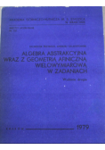 Algebra abstrakcyjna  wraz z geometrią afiniczną wielowymiarowa w zadaniach