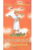 Dzieciątko Jezus w legendach