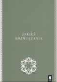 Jakieś rozwiązania