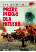 Przez piekło dla Hitlera