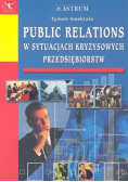 Public relations w sytuacjach kryzysowych przedsiębiorstw