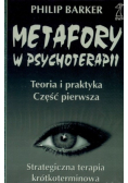 Metafory w psychoterapii Teoria i praktyka Część 1