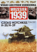 Wielki Leksykon Uzbrojenia Wrzesień 1939 Tom 257 Czołg Hotchkiss H-35/H-39