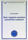 Stres i wypalenie zawodowe pracowników socjalnych