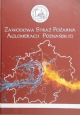 Zawodowa straż pożarna aglomeracja Poźnańskiej