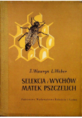 Selekcja i wychów matek pszczelich
