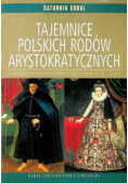 Tajemnice polskich rodów arystokratycznych