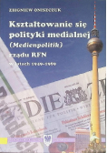 Kształtowanie się polityki nmedialnej rządu RFN w latach 1949-1989r.