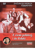 Kolekcja polskich kabaretów  Temat 1 : Z ziemi polskiej do Polski
