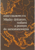 Między dyktatem realiami a prawem do samostanowienia