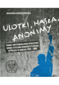 Ulotki, hasła, anonimy