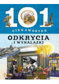 101 ciekawostek. Odkrycia i wynalazki