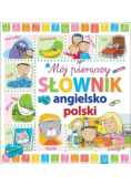 Mój pierwszy słownik angielsko-polski