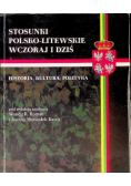 Stosunki polsko-litewskie wczoraj i dziś