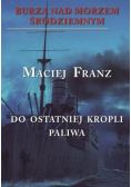 Burza nad Morzem Śródziemnym Do ostatniej kropli paliwa Tom 3