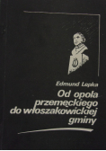 Od opola przemęckiego do włoszakowickiej gminy