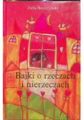 Bajki o rzeczach i nierzeczach