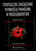 Strategiczne zarządzanie płynnością finansową w przedsiębiorstwie