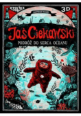 Jaś Ciekawski. Podróż do serca oceanu