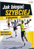 Jak biegać szybciej od 5 kilometrów do maratonu