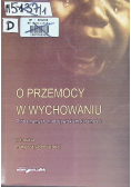 O przemocy w wychowaniu
