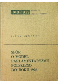 Spór o model parlamentaryzmu polskiego do roku 1926
