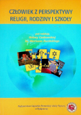 Człowiek z perspektywy religii, rodziny i szkoły