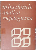 Mieszkanie analiza socjologiczna