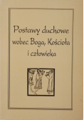 Postawy duchowe wobec Boga Kościoła i człowieka