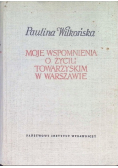 Moje wspomnienia o życiu towarzyskim w  Warszawie