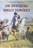 Jak zwyciężali wielcy dowódcy