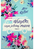 Wszystko, czym jesteśmy razem Tom 2