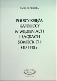 Polscy księżą katoliccy w więzieniach i łagrach sowieckich od 1918