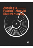 Antologia Polskiej Muzyki Elektronicznej