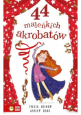 44 maleńkich akrobatów