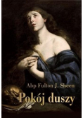 Pokój duszy. Przewodnik duchowy dla poszukujących